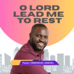 o lord lead me to rest